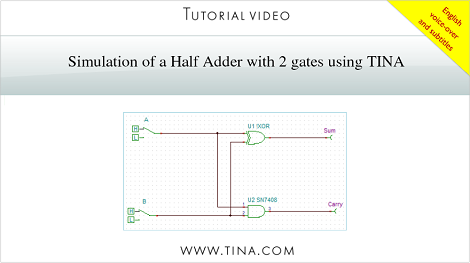 New Tutorial Video for Simulation of a Half Adder Circuit with 2 gates using TINA with voice-over and subtitles