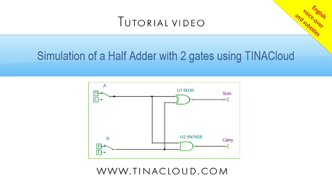 Tutorial Video for Simulation of a Half Adder with 2 gates using TINACloud