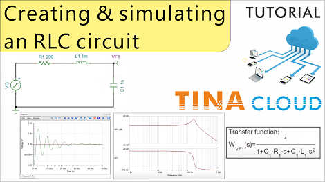 Creating and simulating an RLC circuit using TINACloud