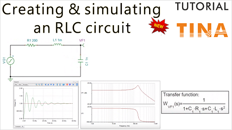 Creating and simulating an RLC circuit using TINA