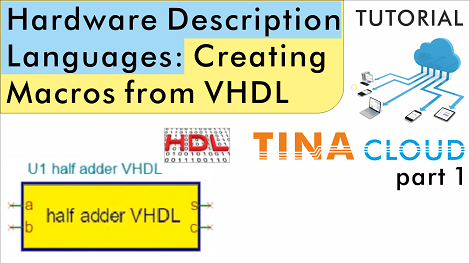 Using Hardware Description Languages in TINACloud, part 1 Creating macros from VHDL