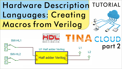 Using Hardware Description Languages in TINACloud, part 2 Creating Macros from Verilog