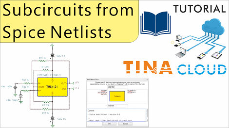 Creating Subcircuits from Spice Netlists with TINACloud (Updated version, with integrated Circuit Editor)