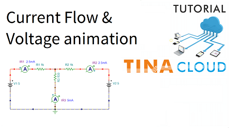 Current Flow & Voltage Animation in TINACloud