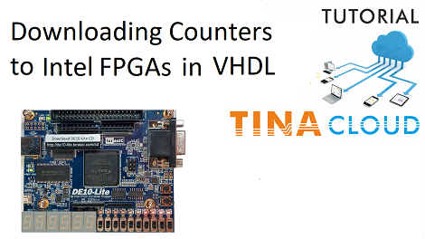 Simulating and downloading Counters to Intel FPGA boards in VHDL with TINACloud